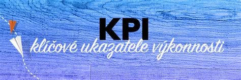 Grafické znázornění klíčových ukazatelů výkonnosti (KPI)