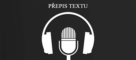 Proces přepisování zvukového záznamu do textové podoby