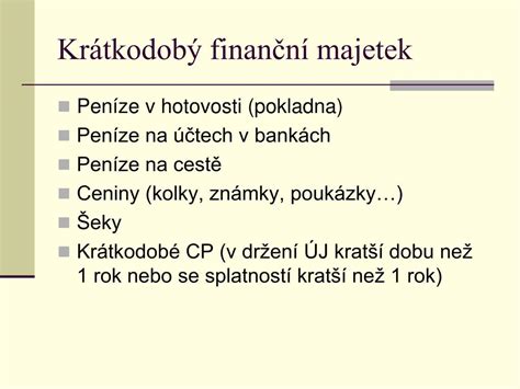 Peněžní prostředky a krátkodobý finanční majetek