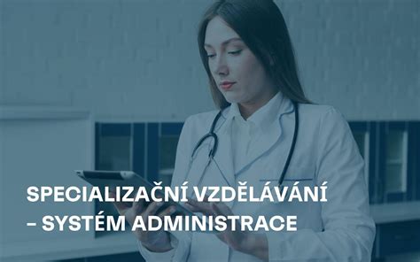 Schéma specializačního vzdělávání lékaře