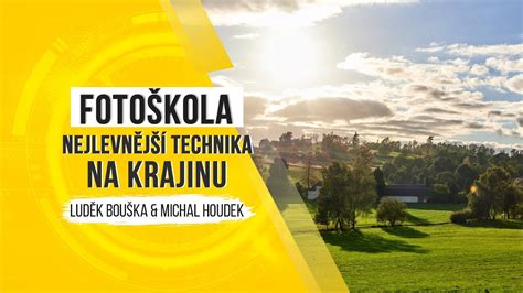 Technika focení a úprava fotografií
